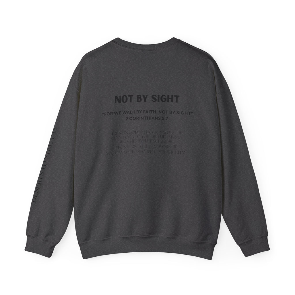 "Walk By Faith, Not by Sight" Sweatshirt —  Christian Crewneck