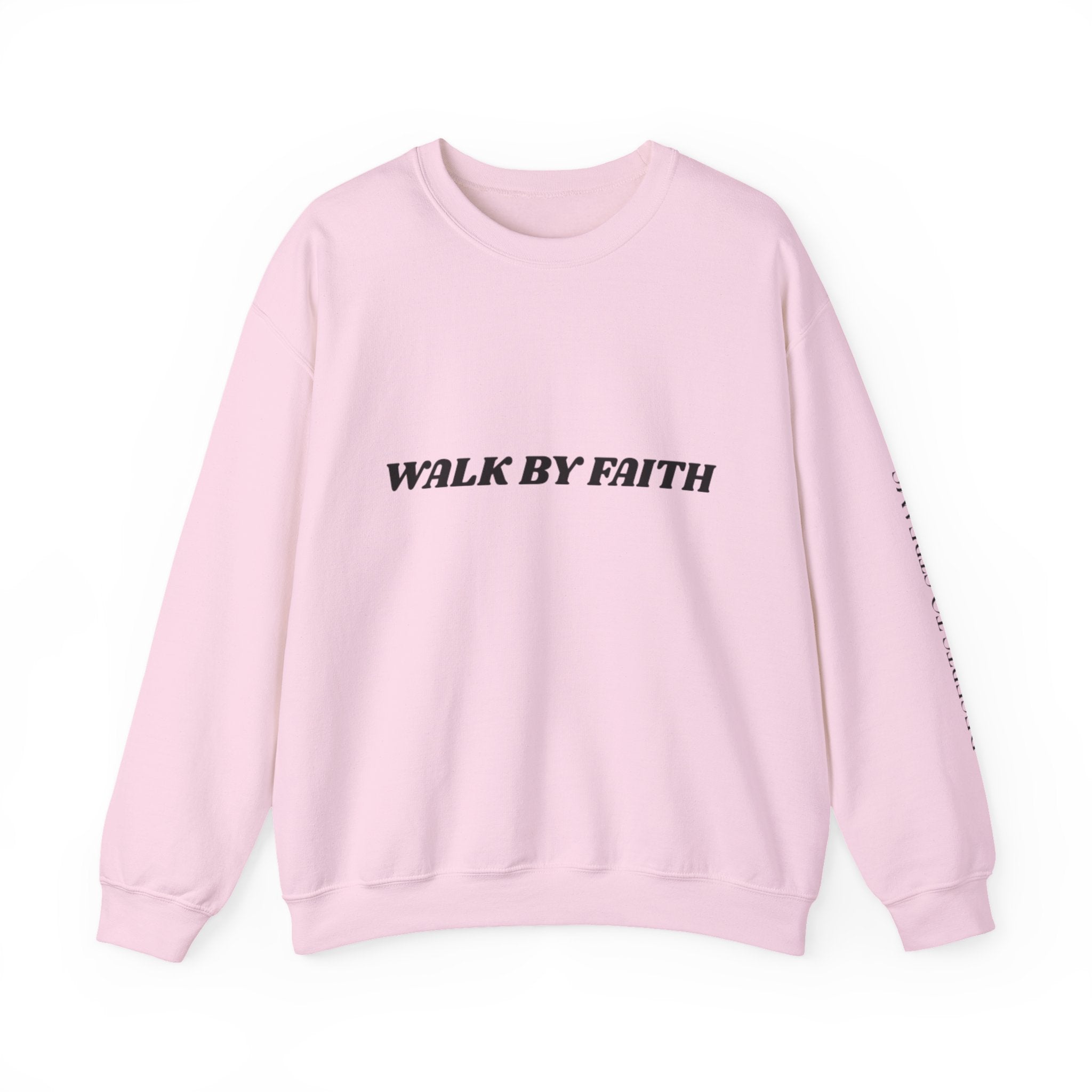 "Walk By Faith, Not by Sight" Sweatshirt —  Christian Crewneck