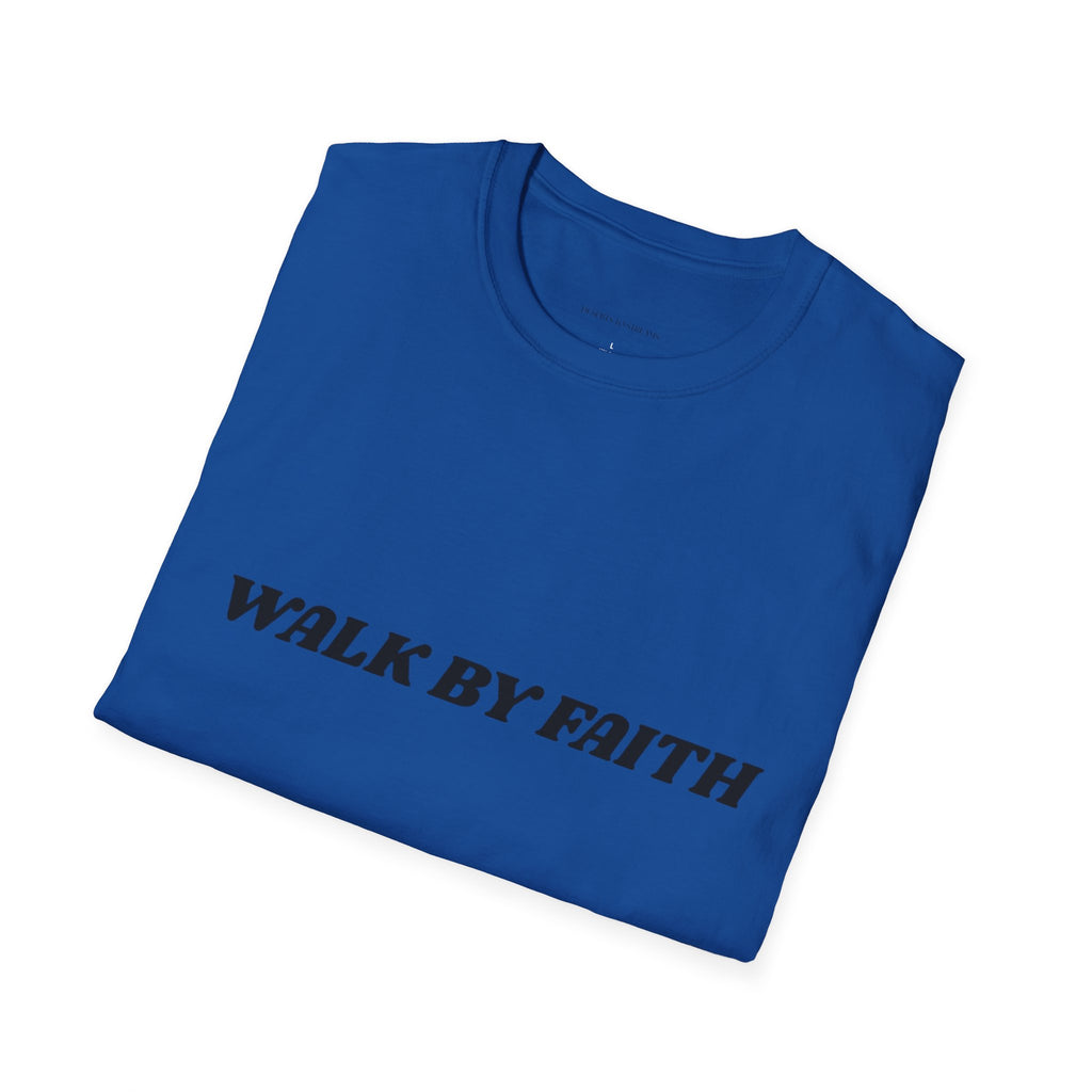 Walk By Faith T-Shirt — "Walk by Faith Not By Sight" Inspirational Christian Tee