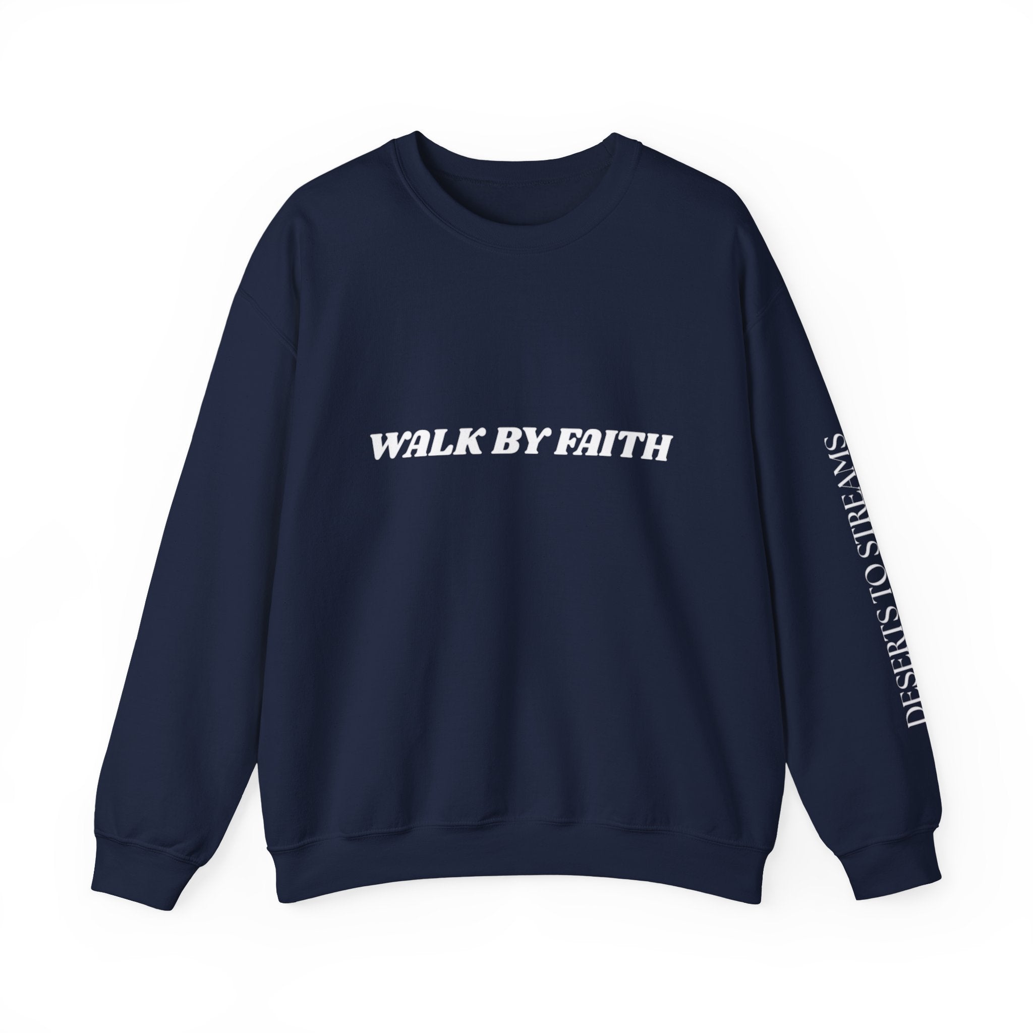 "Walk By Faith, Not by Sight" Sweatshirt —  Christian Crewneck