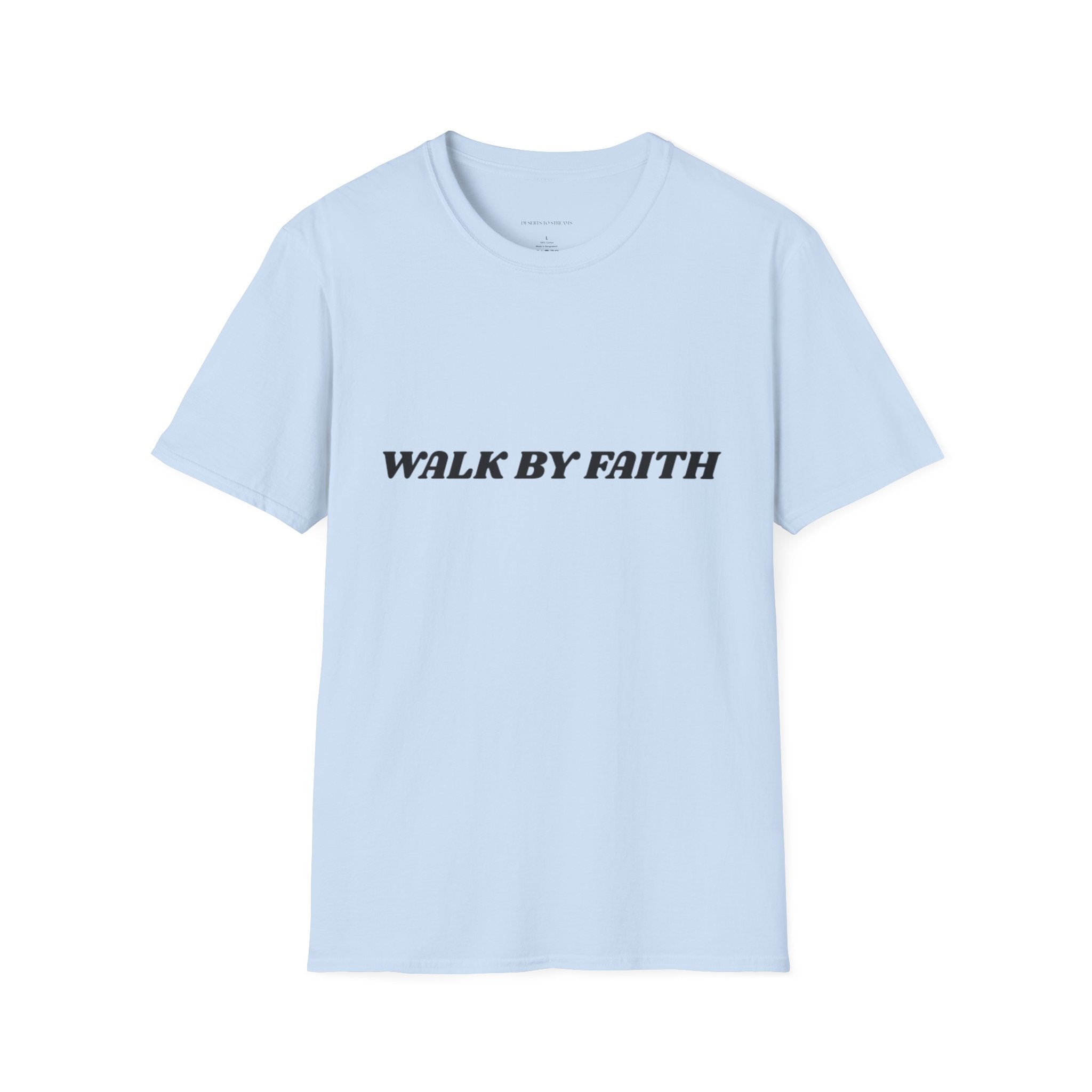 Walk By Faith T-Shirt — "Walk by Faith Not By Sight" Inspirational Christian Tee