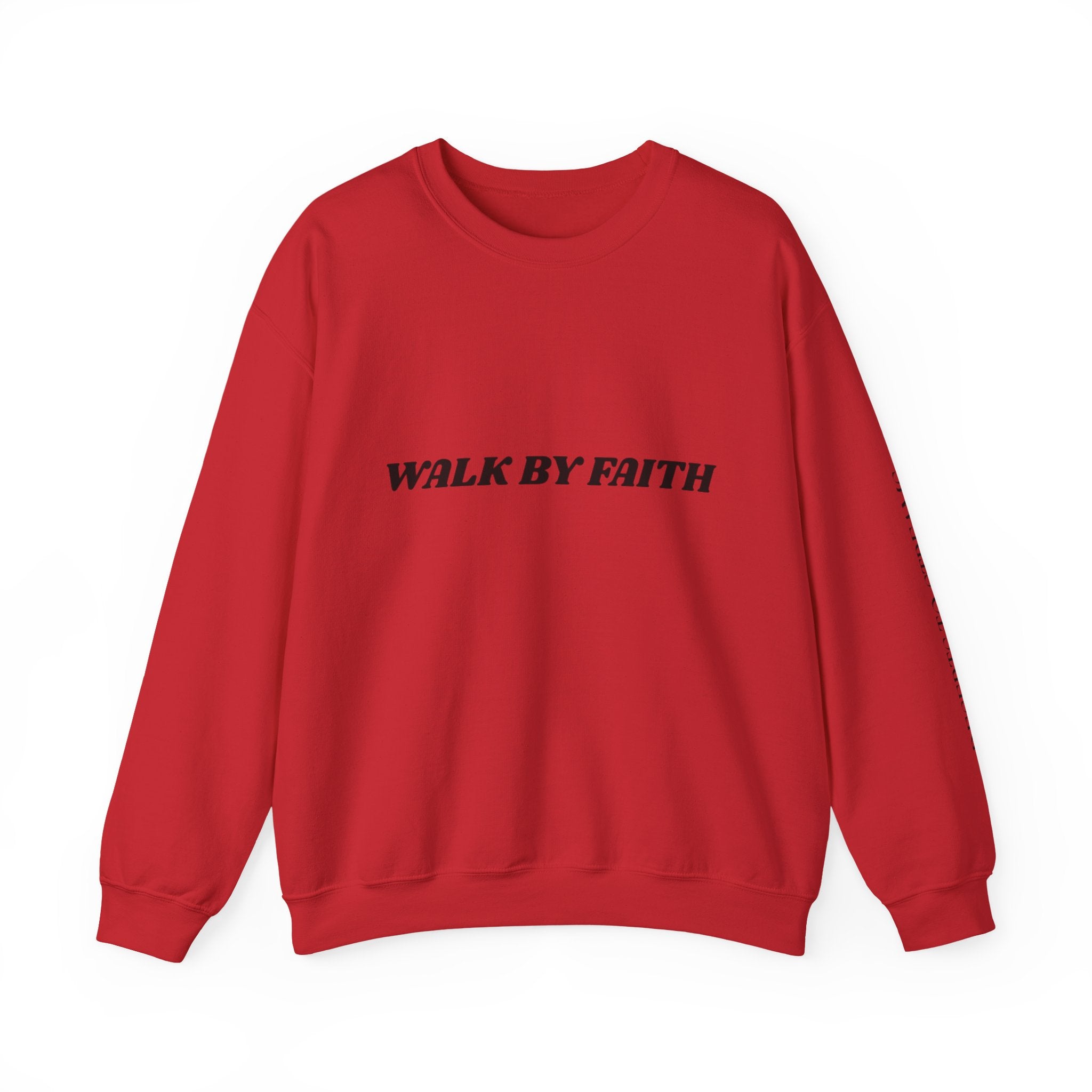 "Walk By Faith, Not by Sight" Sweatshirt —  Christian Crewneck