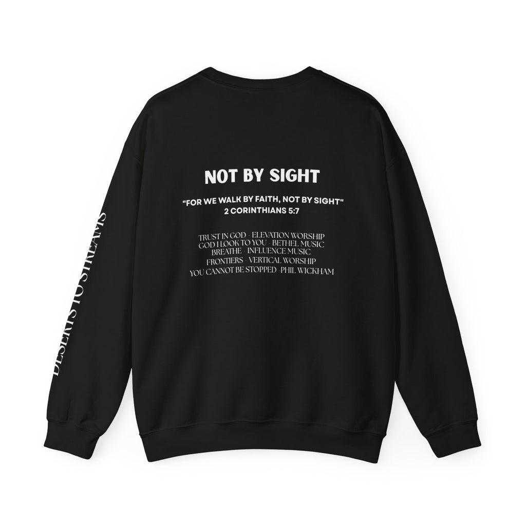 "Walk By Faith, Not by Sight" Sweatshirt —  Christian Crewneck