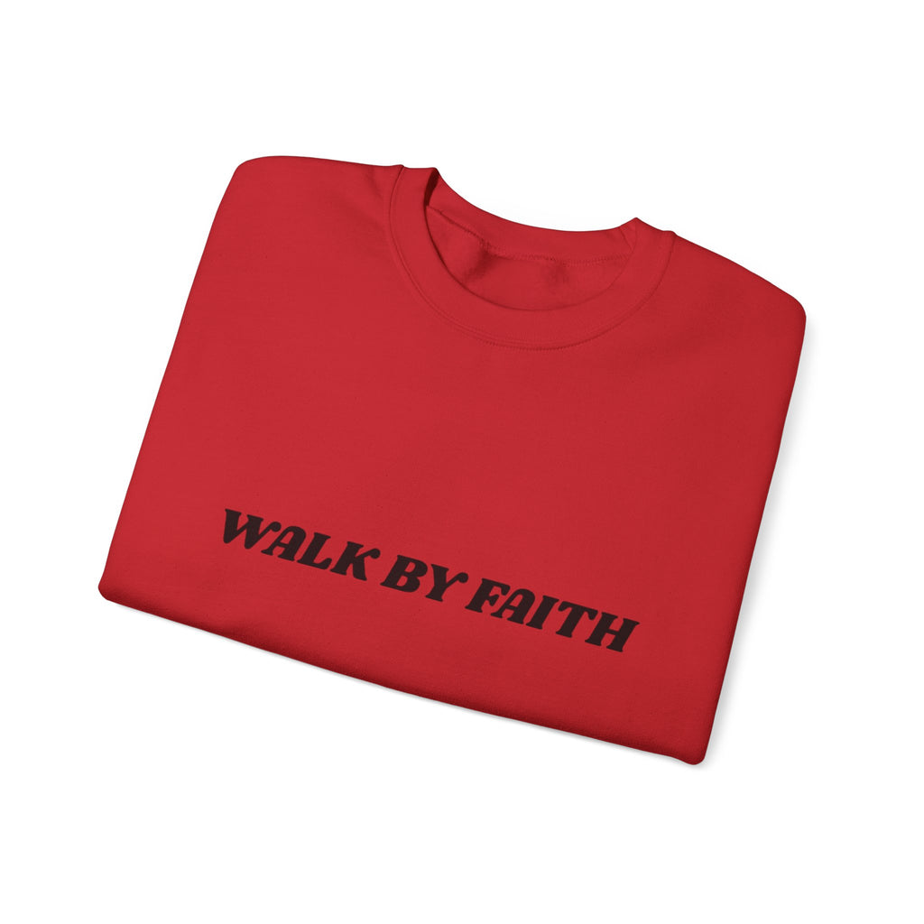 "Walk By Faith, Not by Sight" Sweatshirt —  Christian Crewneck
