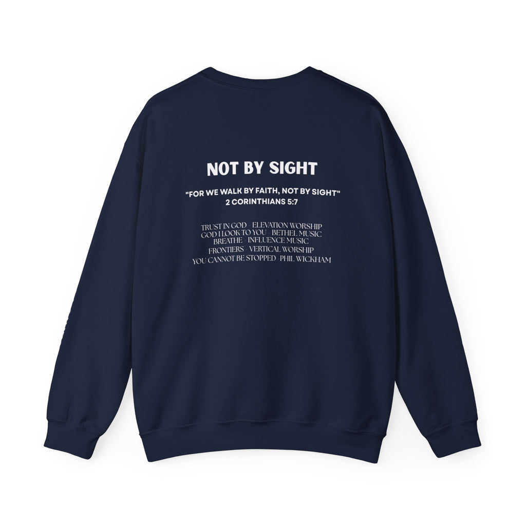 "Walk By Faith, Not by Sight" Sweatshirt —  Christian Crewneck