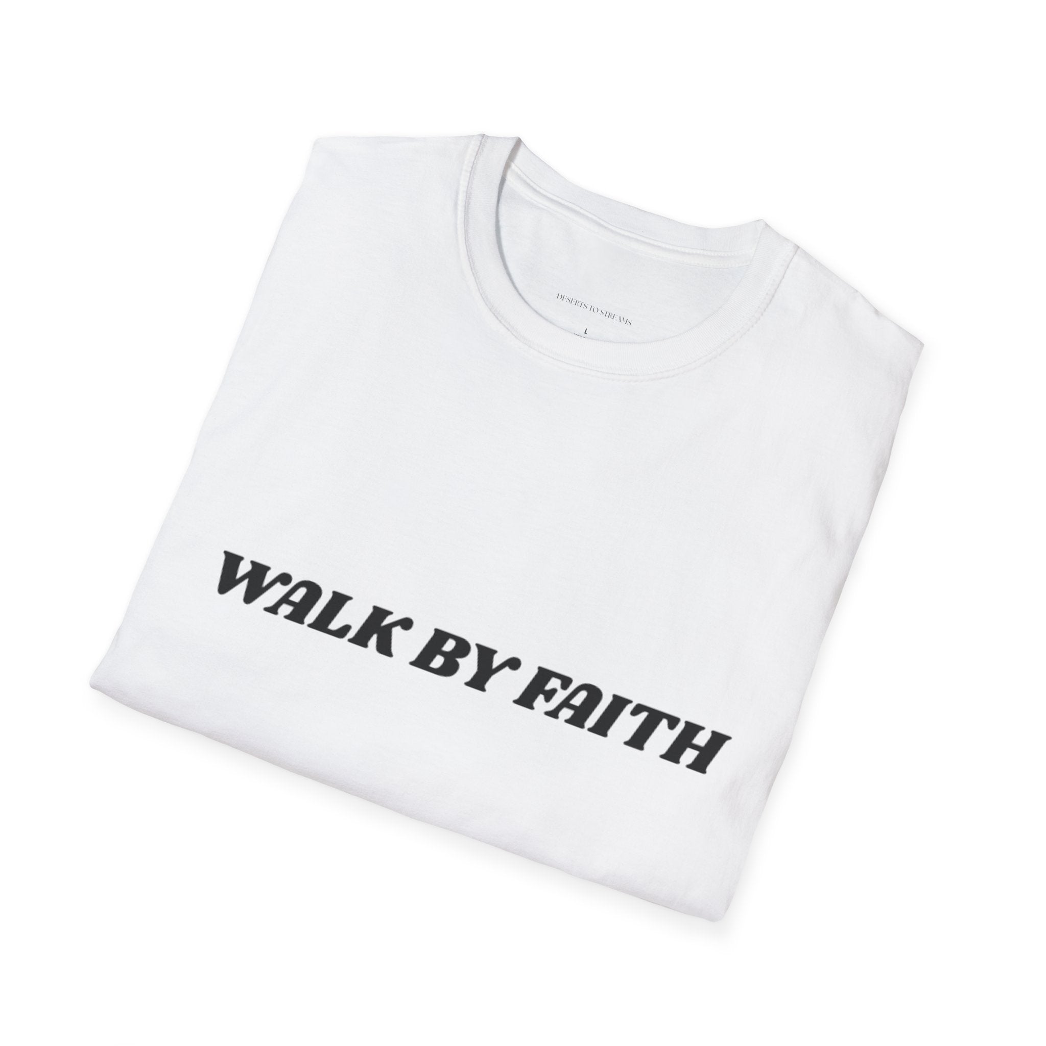 Walk By Faith T-Shirt — "Walk by Faith Not By Sight" Inspirational Christian Tee